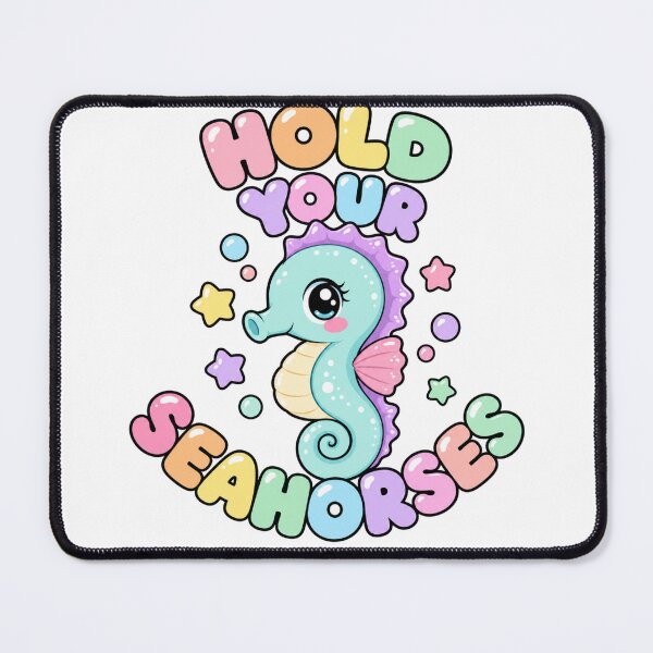 Item preview, Hold Your Seahorses Sweet Kawaii Seahorse Saying designed and sold by BoosterShop.