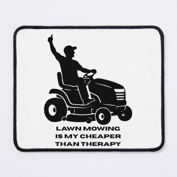 Item preview, Funny Lawn Care - Lawn Mowing Is Cheaper Than Therapy designed and sold by YardTimberCrew.