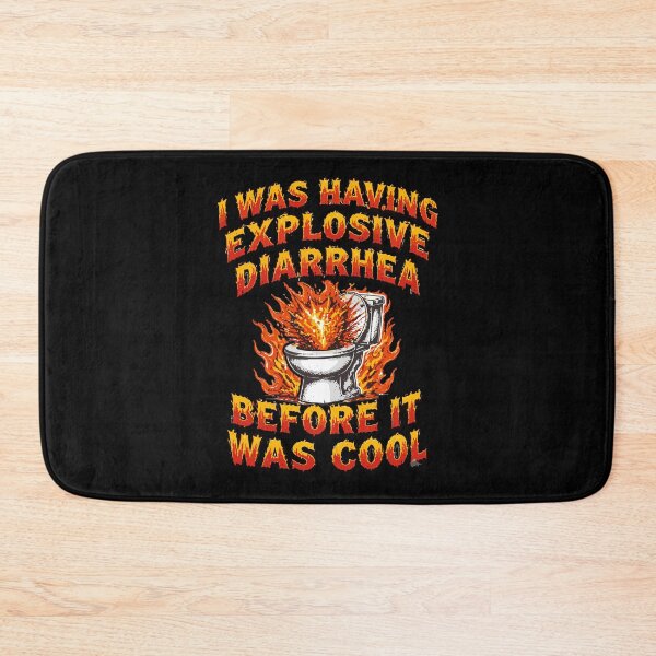 Item preview, I Was Having Explosive Diarrhea Before It Was Cool Funny Toilet Fire designed and sold by VioIneka.