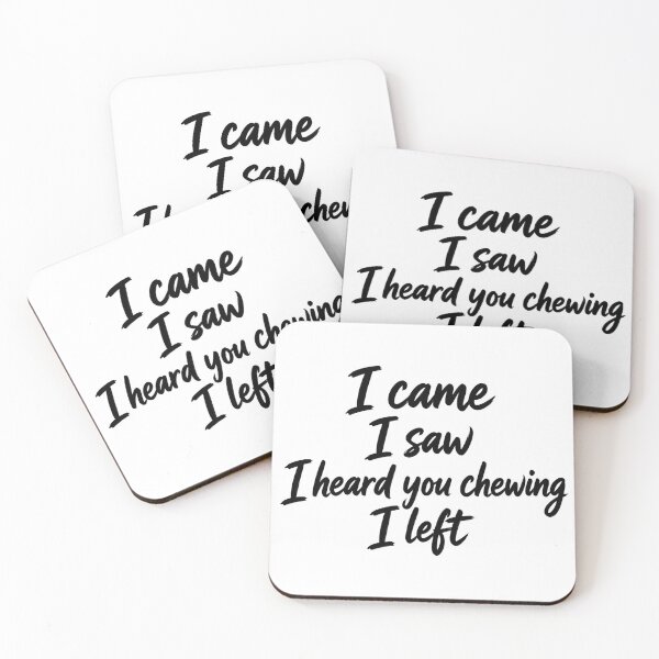 Item preview, Funny Introvert Humor Sarcastic Anti Social - I Came I Saw I Heard You Chewing I Left designed and sold by conggamenhatvip.