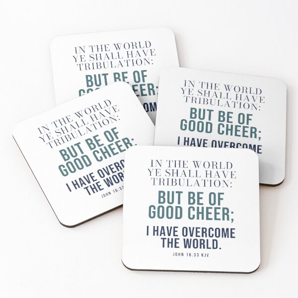 Item preview, Be of Good Cheer John 16:33 KJV Christian Encouragement designed and sold by FaithThroughEverySeason.