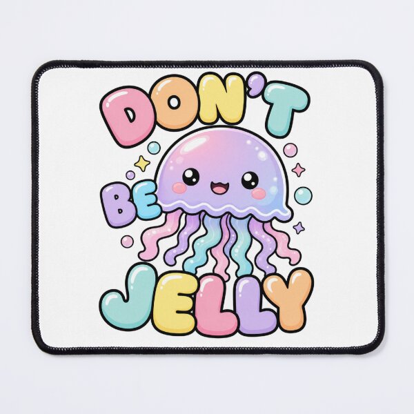 Item preview, Don't Be Jelly Cute Kawaii Jellyfish designed and sold by BoosterShop.