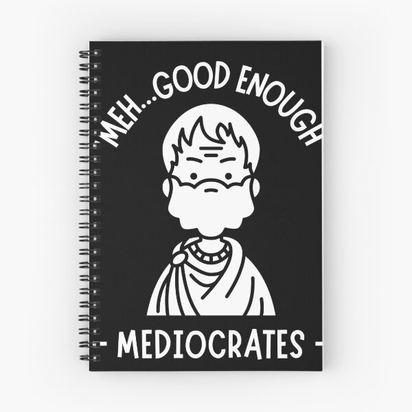 Item preview, Meh Good Enough Mediocrates  designed and sold by MTDesignLab.