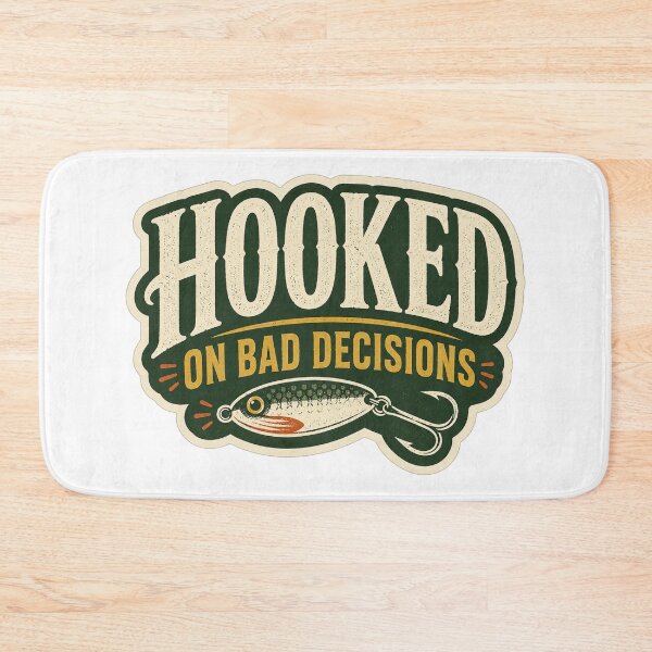 Item preview, Funny Hooked on Bad Decisions Fishing Design designed and sold by OddHobbyClub.