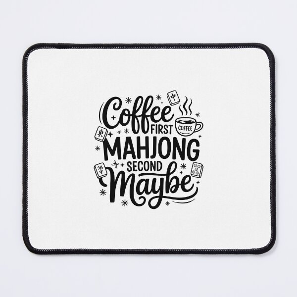 Item preview, Coffee First Mahjong Second Maybe Funny Mahjong Lover designed and sold by designclub.