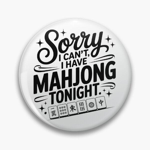 Item preview, Sorry I Can't I Have Mahjong Tonight Funny Mahjong designed and sold by designclub.
