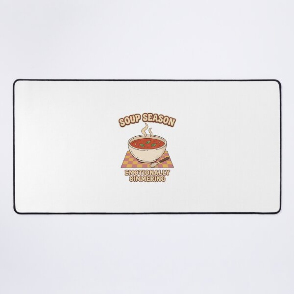 Item preview, Soup Season Emotionally Simmering designed and sold by GoofyShopp.