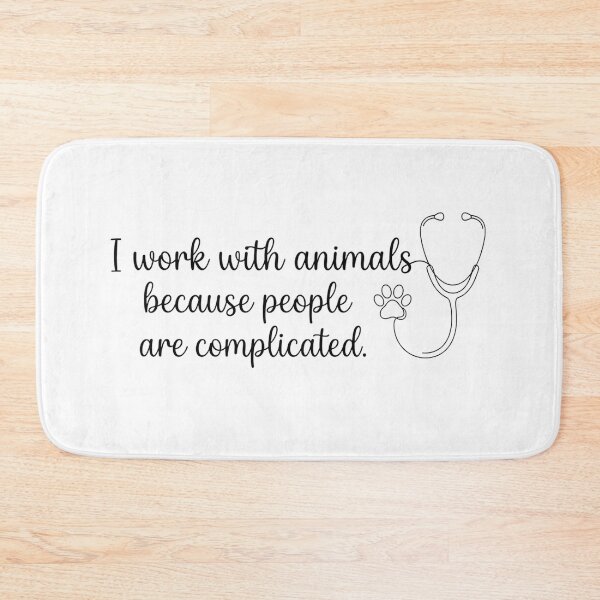 Item preview, I Work with Animals Because People Are Complicated Veterinarian Quote designed and sold by Nitta Studio.