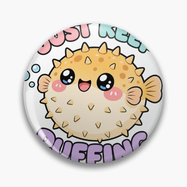 Item preview, Just Keep Puffing Cute Kawaii Puffer Fish designed and sold by BoosterShop.