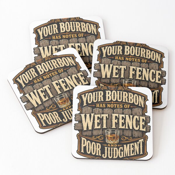 Item preview, Your Bourbon Has Notes of Wet Fence and Poor Judgment designed and sold by HenryJames, LLC.