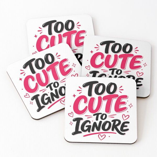 Item preview, Too Cute To Ignore — Flirty Statement designed and sold by Jomsunshine.