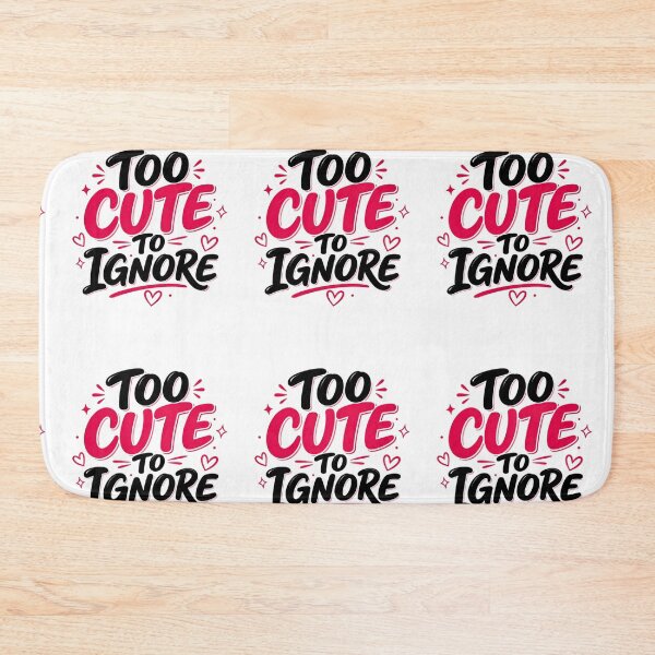 Item preview, Too Cute To Ignore — Flirty Statement designed and sold by Jomsunshine.