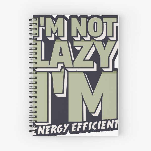 Item preview, I'm Not Lazy, I'm Energy Efficient designed and sold by DopeShirtSA.