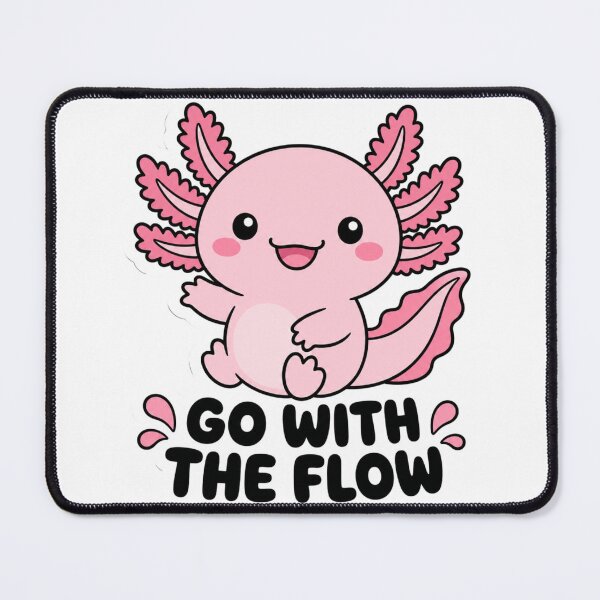 Item preview, Go With The Flow Axolotl Kawaii Saying designed and sold by BoosterShop.