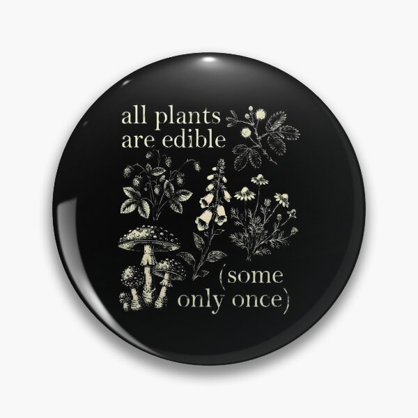 Item preview, All Plants Are Edible designed and sold by DaiTa250.