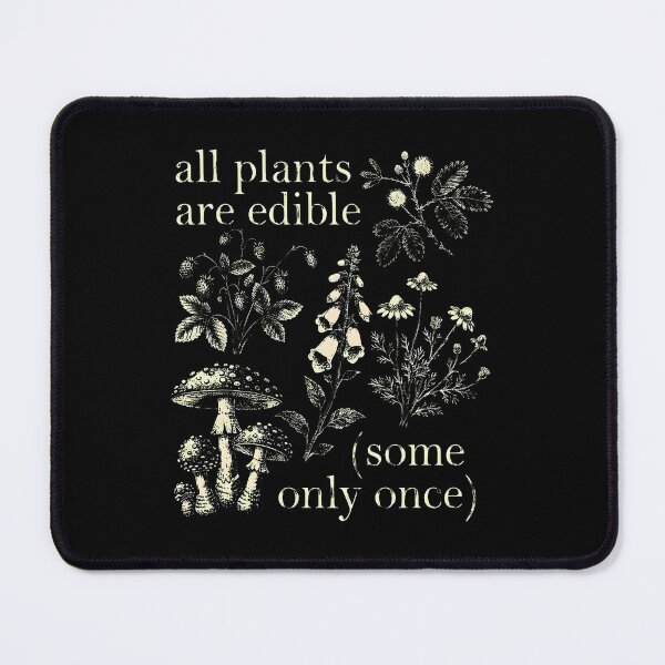 Item preview, All Plants Are Edible designed and sold by DaiTa250.