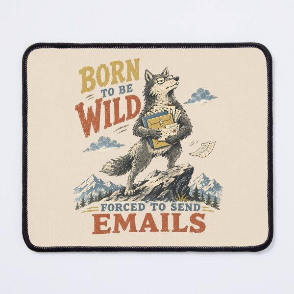 Item preview, Born to Be Wild Forced to Send Emails designed and sold by VIVID COLORS CLUB.