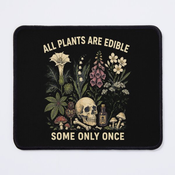 Item preview, All Plants Are Edible Some Only Once designed and sold by DaiTa250.