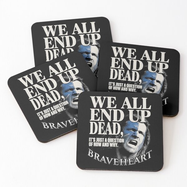 Item preview, We All End Up Dead - Braveheart William Wallace Quote Art designed and sold by Enea Kelo.