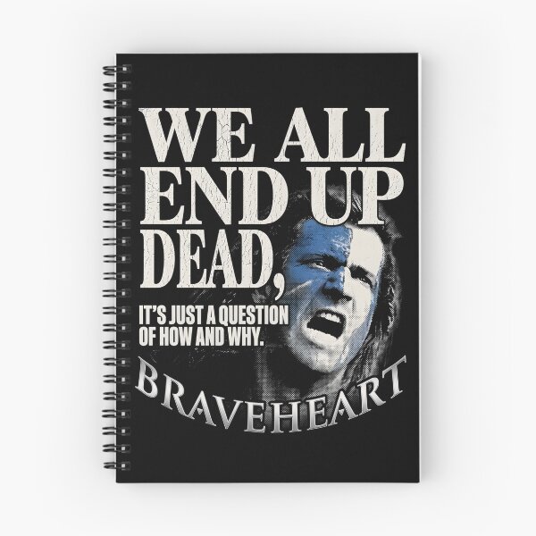 Item preview, We All End Up Dead - Braveheart William Wallace Quote Art designed and sold by Enea Kelo.