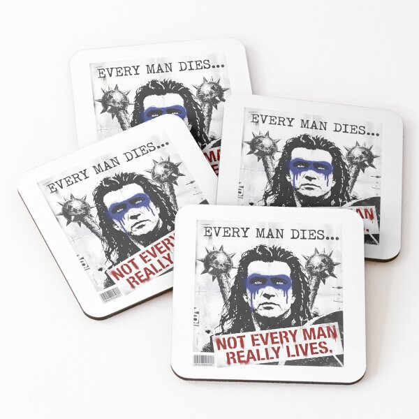 Item preview, Every Man Dies Not Every Man Really Lives - Braveheart Quote designed and sold by Enea Kelo.