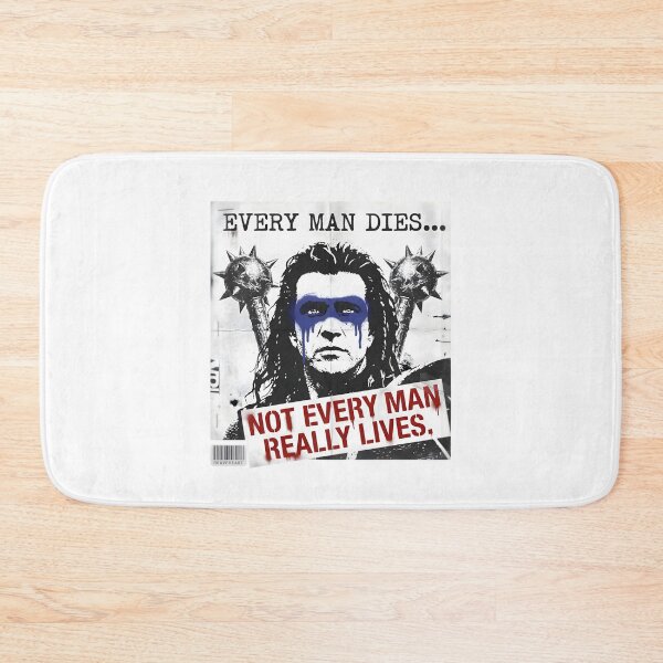 Item preview, Every Man Dies Not Every Man Really Lives - Braveheart Quote designed and sold by Enea Kelo.