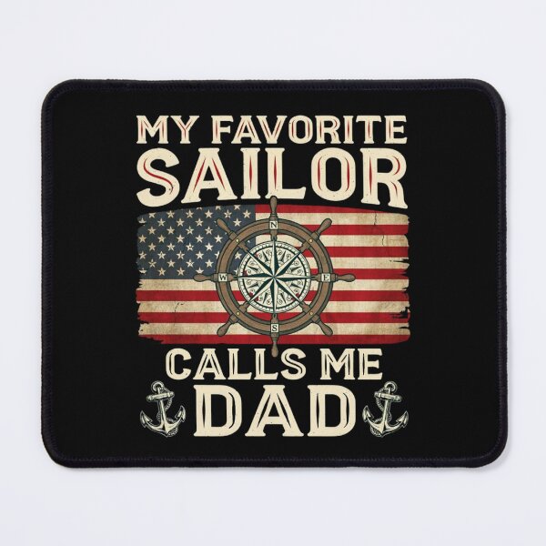 Item preview, My Favorite Sailor Calls Me Dad - Proud Dad of a Sailor designed and sold by Dabbing Turtle Designs.