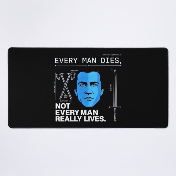 Item preview, Every Man Dies Not Every Man Really Lives - Braveheart Quote designed and sold by Enea Kelo.