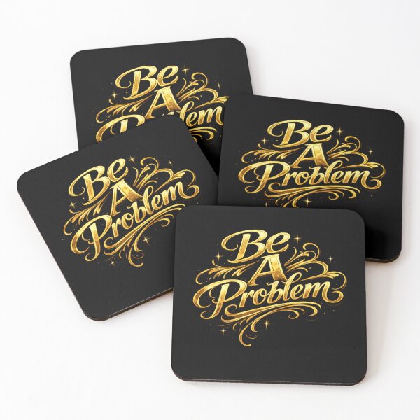Item preview, "Be A Problem" Gold Script Typography Design designed and sold by BuckaBaby.