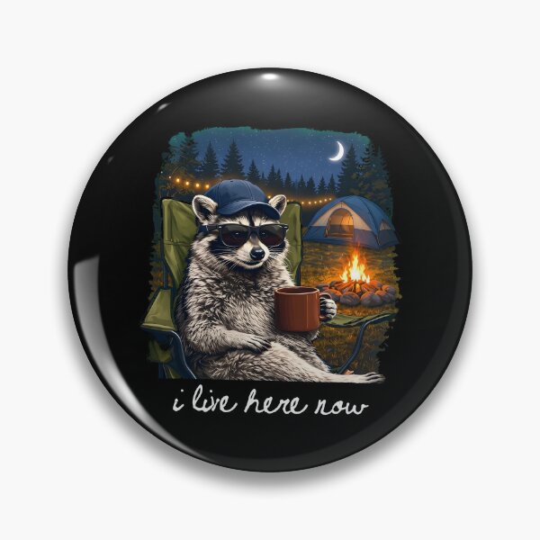 Item preview, I Live Here Now Raccoon Camping designed and sold by DaiTa250.