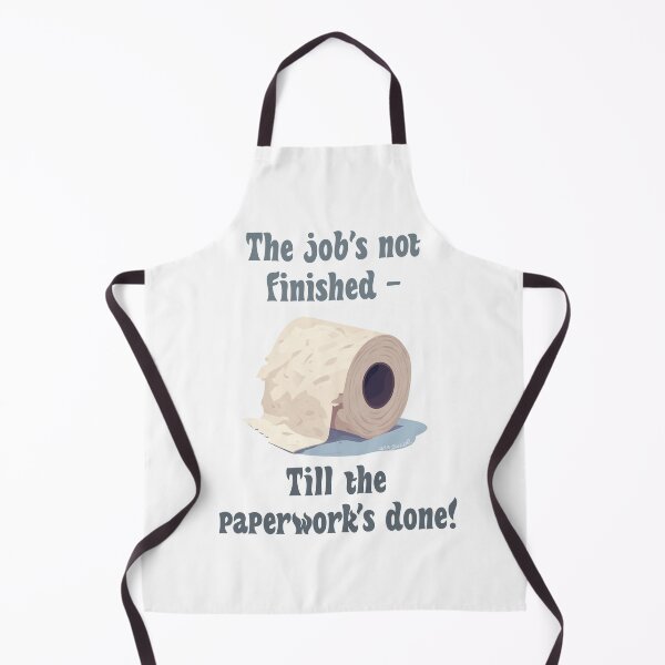 Item preview, The job's not finished till the paperwork's done! designed and sold by IanBakerToons.