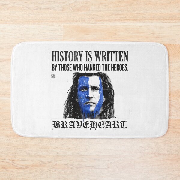 Item preview, History Is Written By Those Who Hanged The Heroes - Braveheart Art designed and sold by Enea Kelo.
