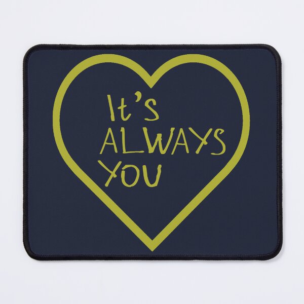 Item preview, It's Always You designed and sold by kinpirks.