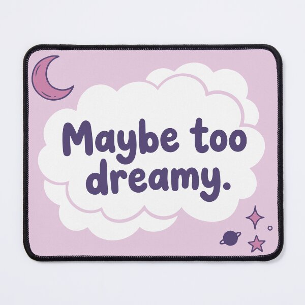 Item preview, Maybe too dreamy designed and sold by JEMAR Designs.