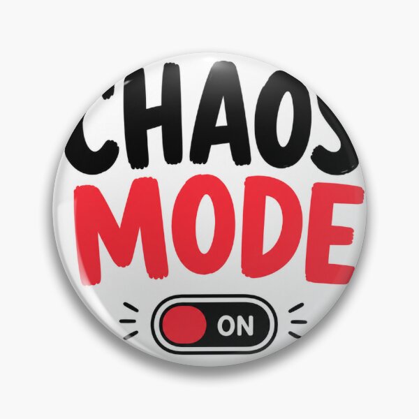 Item preview, Chaos Mode On Funny Sarcastic Toggle Switch Quote Design designed and sold by Genesis-Ink.