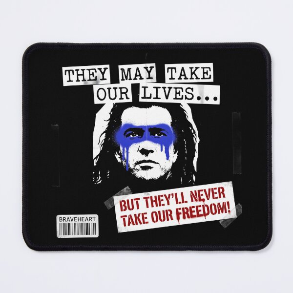 Item preview, They May Take Our Lives Never Take Our Freedom - Braveheart Quote designed and sold by Enea Kelo.
