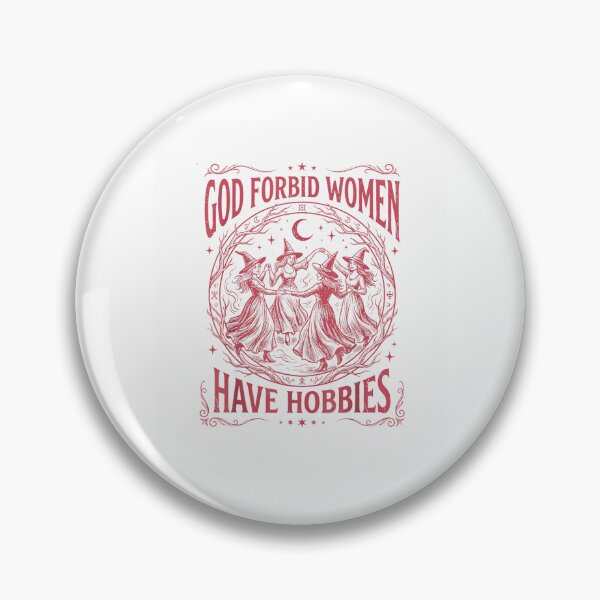 Item preview, God Forbid Women Have Hobbies designed and sold by NinigFox.