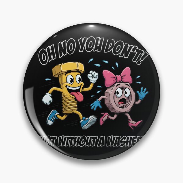Item preview, Oh No You Don't Not Without a Washer designed and sold by TshirtsOnline-.