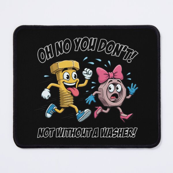 Item preview, Oh No You Don't Not Without a Washer designed and sold by TshirtsOnline-.