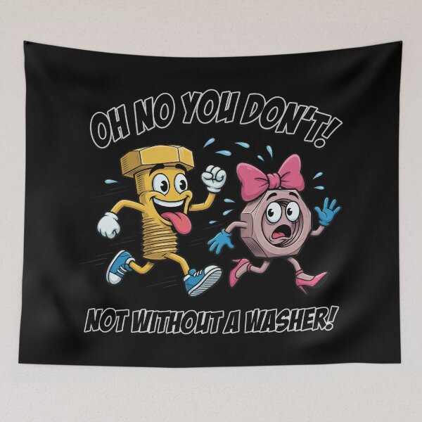 Item preview, Oh No You Don't Not Without a Washer designed and sold by TshirtsOnline-.