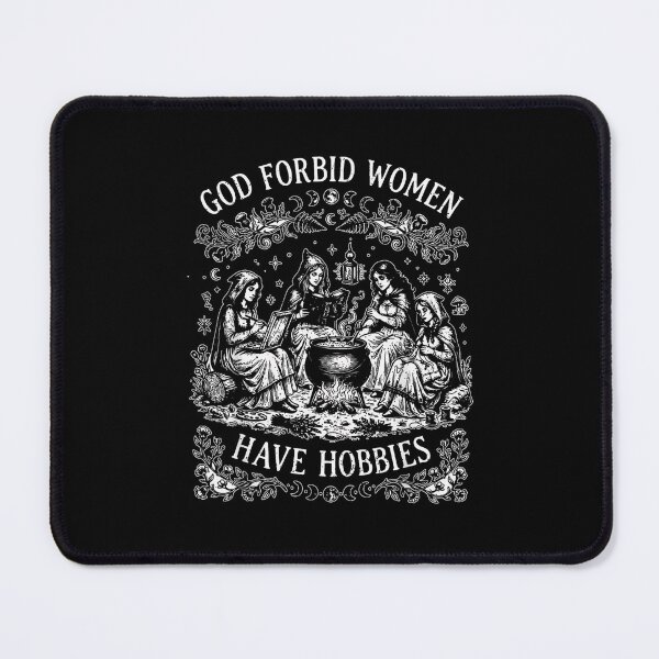 Item preview, God Forbid Women Have Hobbies designed and sold by NinigFox.