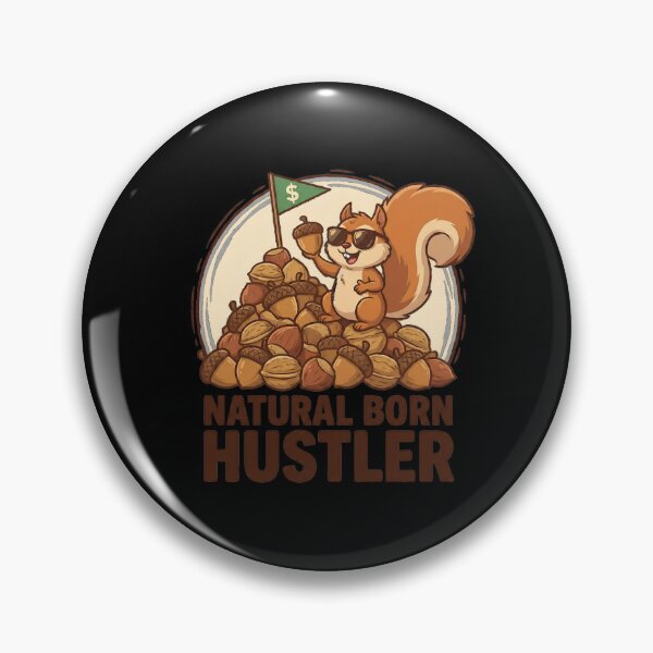 Item preview, Natural Born Hustler - Squirrel Acorn Grind designed and sold by eMeS-Design.