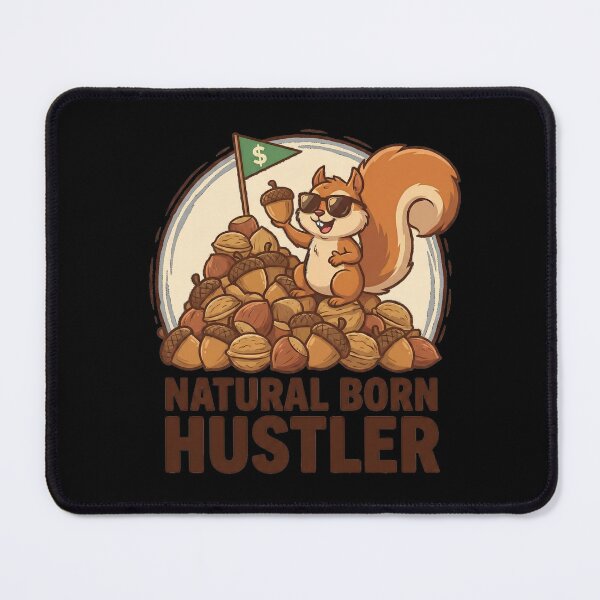 Item preview, Natural Born Hustler - Squirrel Acorn Grind designed and sold by eMeS-Design.