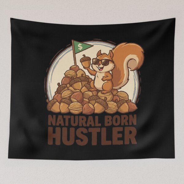 Item preview, Natural Born Hustler - Squirrel Acorn Grind designed and sold by eMeS-Design.