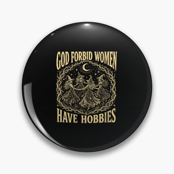 Item preview, God Forbid Women Have Hobbies designed and sold by NinigFox.