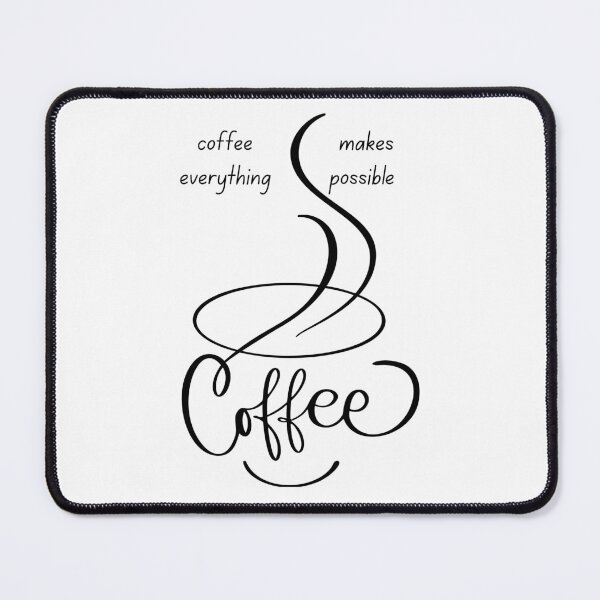 Item preview, Coffee Makes Everything Possible. designed and sold by Dinasshop.