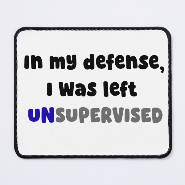 Item preview, In my defense, I was left unsupervised designed and sold by InkspireByKomal.