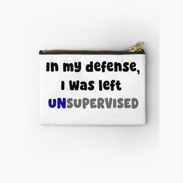Item preview, In my defense, I was left unsupervised designed and sold by InkspireByKomal.
