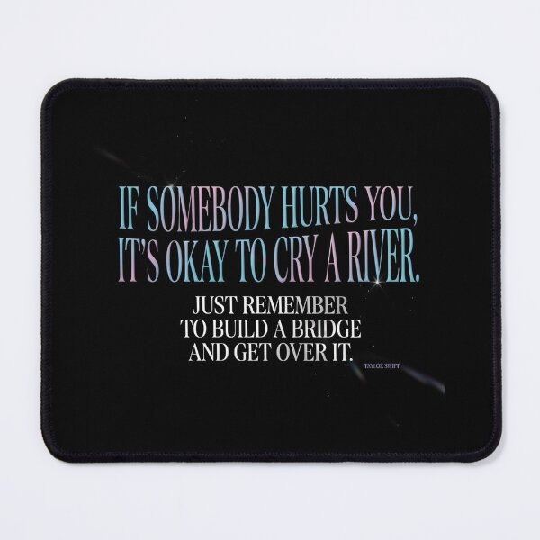 Item preview, Cry A River Build A Bridge And Get Over It - Taylor Swift designed and sold by Enea Kelo.