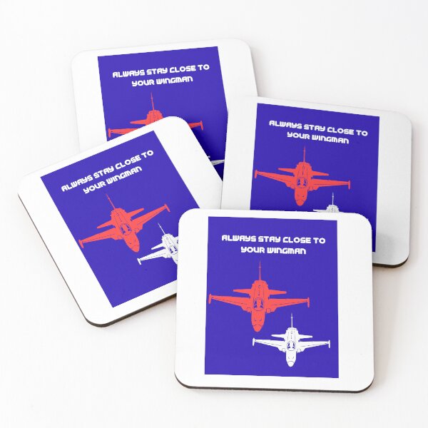 Item preview, Always Stay Close To Your Wingman  designed and sold by HillC1985.